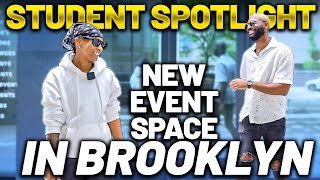 STUDENT SPOTLIGHT - Touring My Student's New Event Space In Brooklyn, New York!