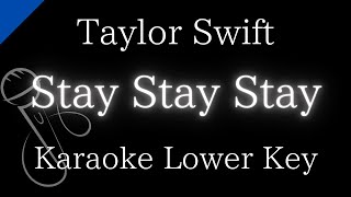 【Karaoke Instrumental】Stay Stay Stay / Taylor Swift【Lower Key】