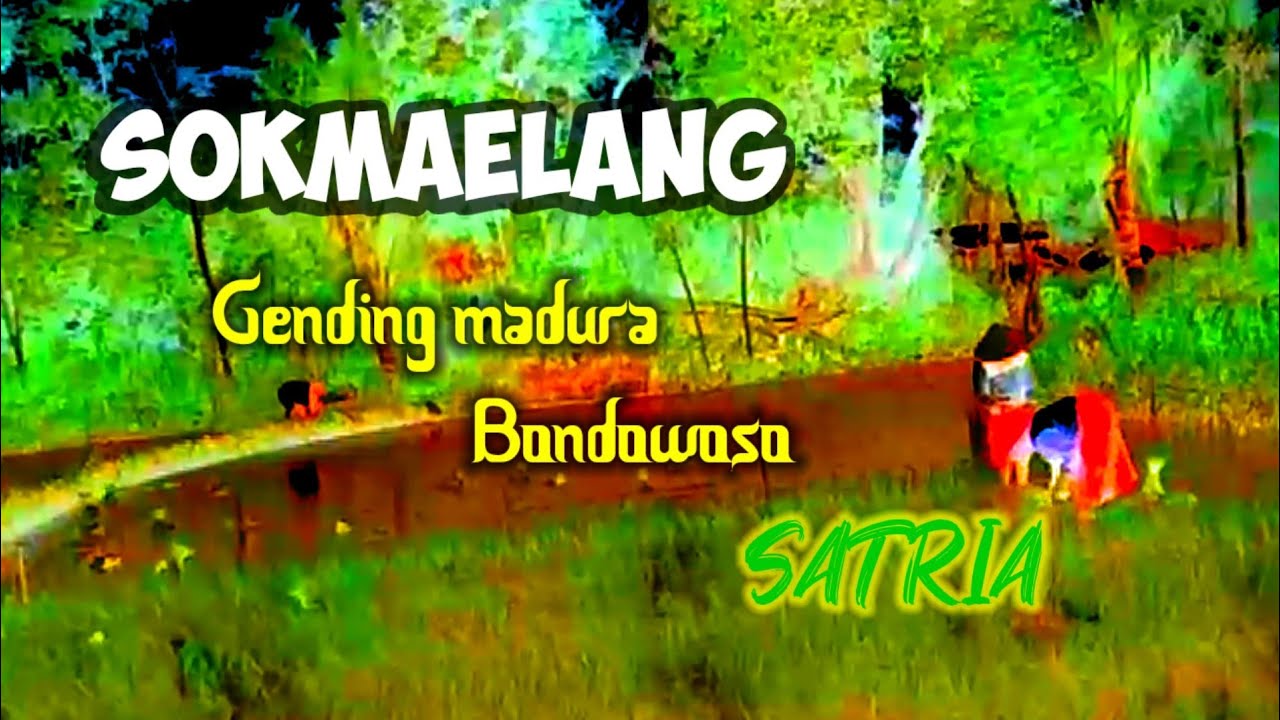 Sokmaelang ;-gending Madura Bondowoso __'$atria,,