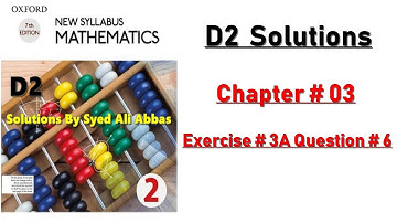 Exercise 3A Question no 6  Oxford New Syllabus Mathematics ||Chapter 3|| D2 Oxford Maths Solutions