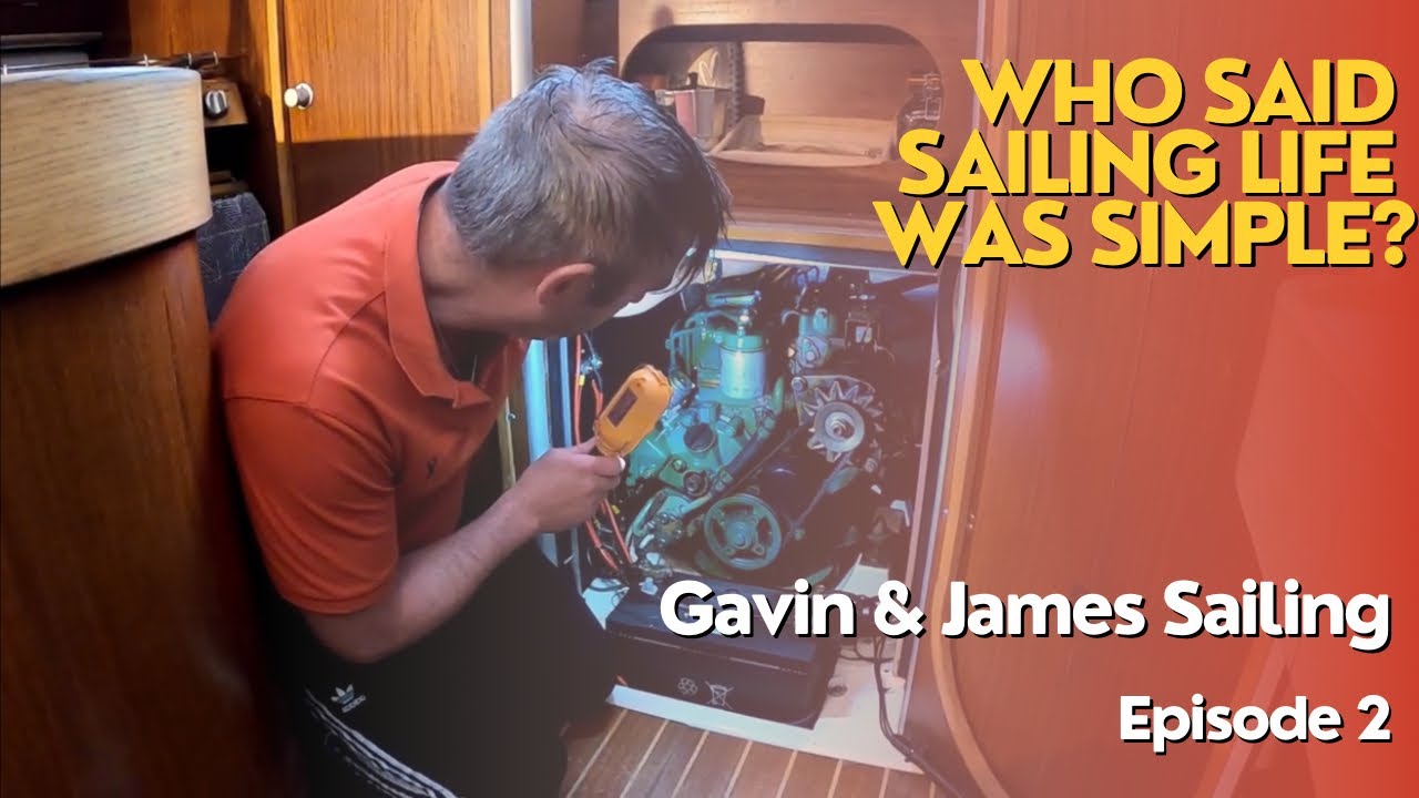 Navigating Troubled Waters: Conquering Engine Issues On Our Sailboat | Gavin & James Sailing Ep.2