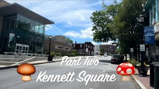Kennett Square, Part Two