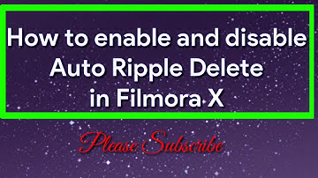 How to enable and disable auto Ripple Delete in Filmora X...