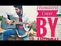 Hamdard ek villain arijit singh shraddha kapoor anuj rai cover anujraiofficial