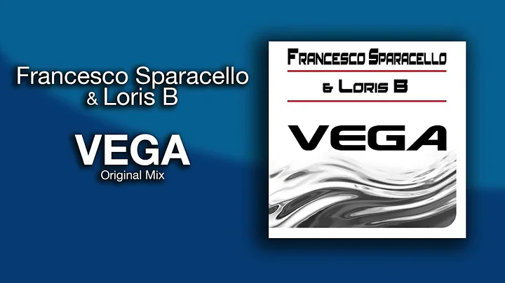 Francesco Sparacello & Loris B - Vega (Original Mix)