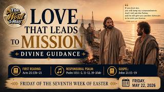 Love That Leads to Mission | Divine Guidance - Friday, May 22, 2026