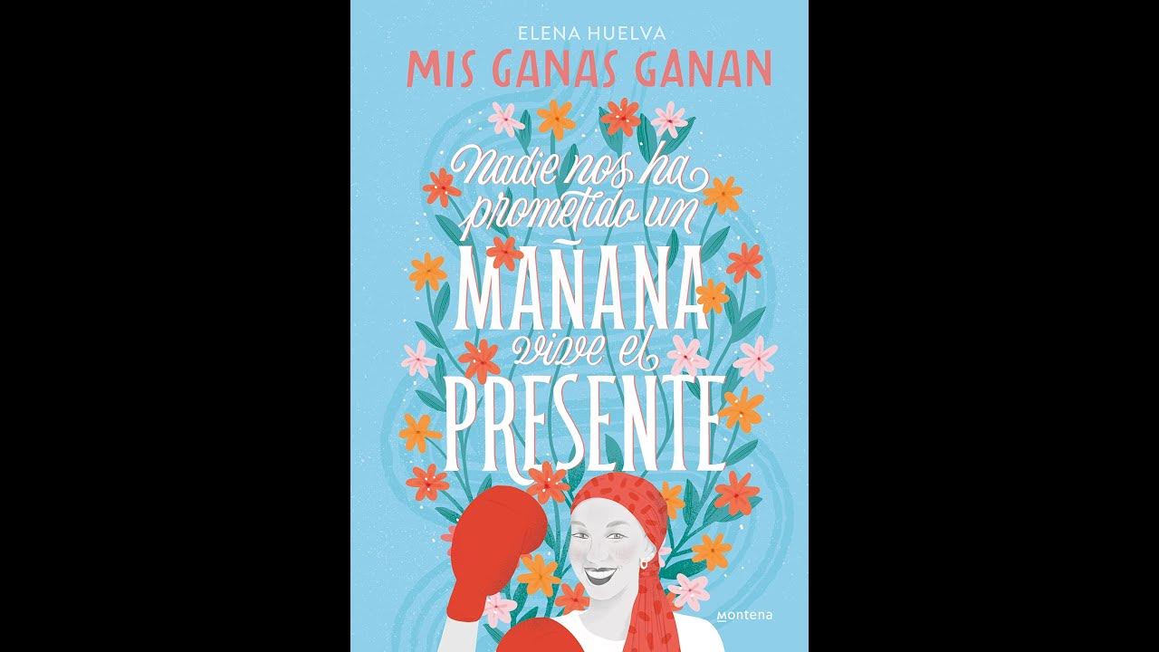 Mis Ganas Ganan El Libro De Elena Huelva Palomo 📚 YouTube