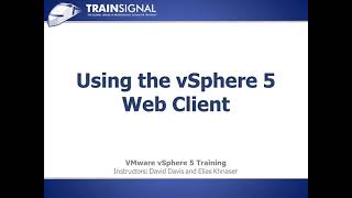 Lesson 08 Using the vSphere 5 Web Client
