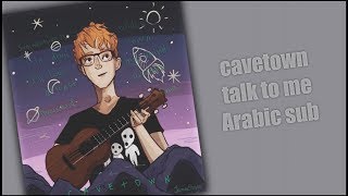 Video thumbnail of "مترجمه||cavetown- talk to me"