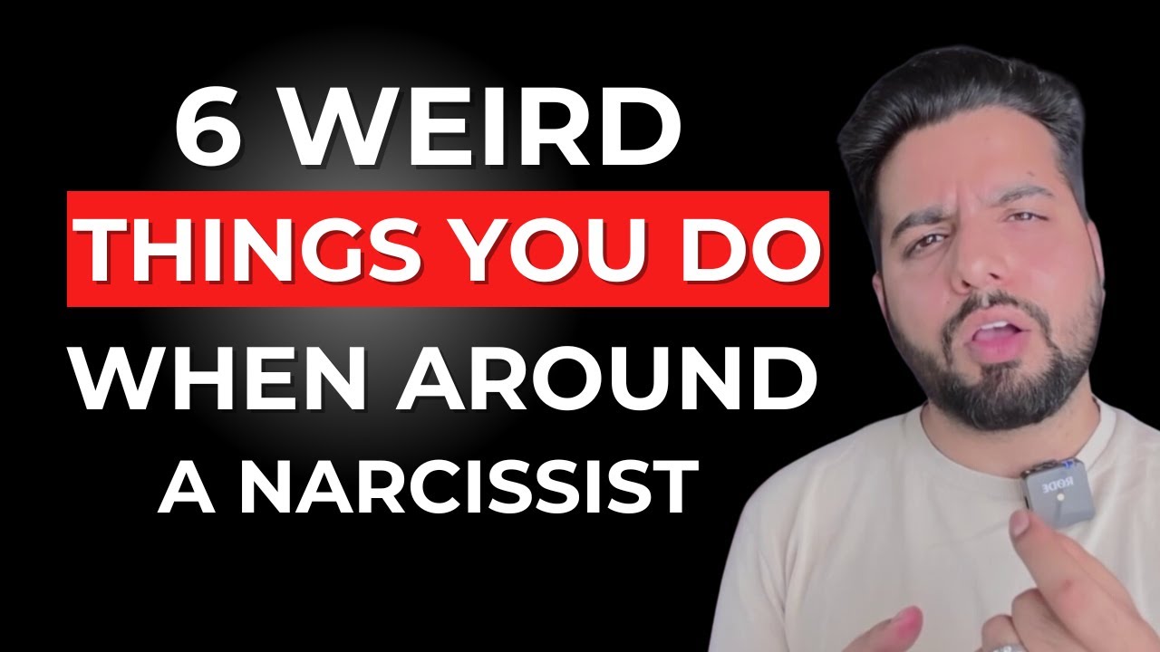 6 Weird Things You do When around a Narcissist - YouTube