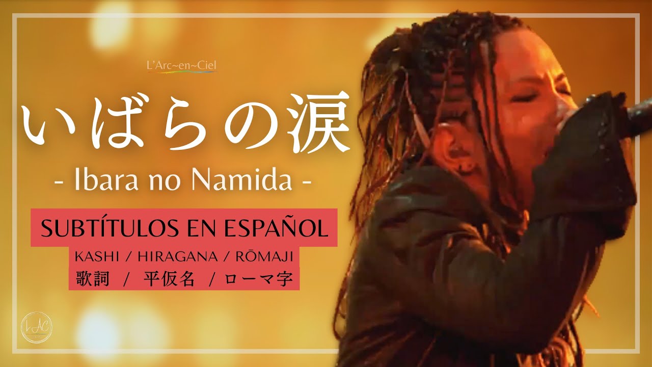 Ibara no Namida - L'Arc~en~Ciel [WORLD TOUR 2012 THE FINAL -Day 2