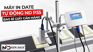Máy In Date Băng Tải Tự Động ND P35 - In Hộp Carton, Bao Bì Giấy Cán Màng
