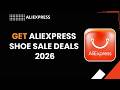 How to Get AliExpress Shoe Sale Deals 2026