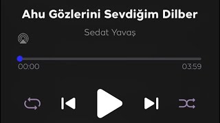 Thm - Ahu Gözlerini Sevdiğim Dilber (Sedat Yavaş)