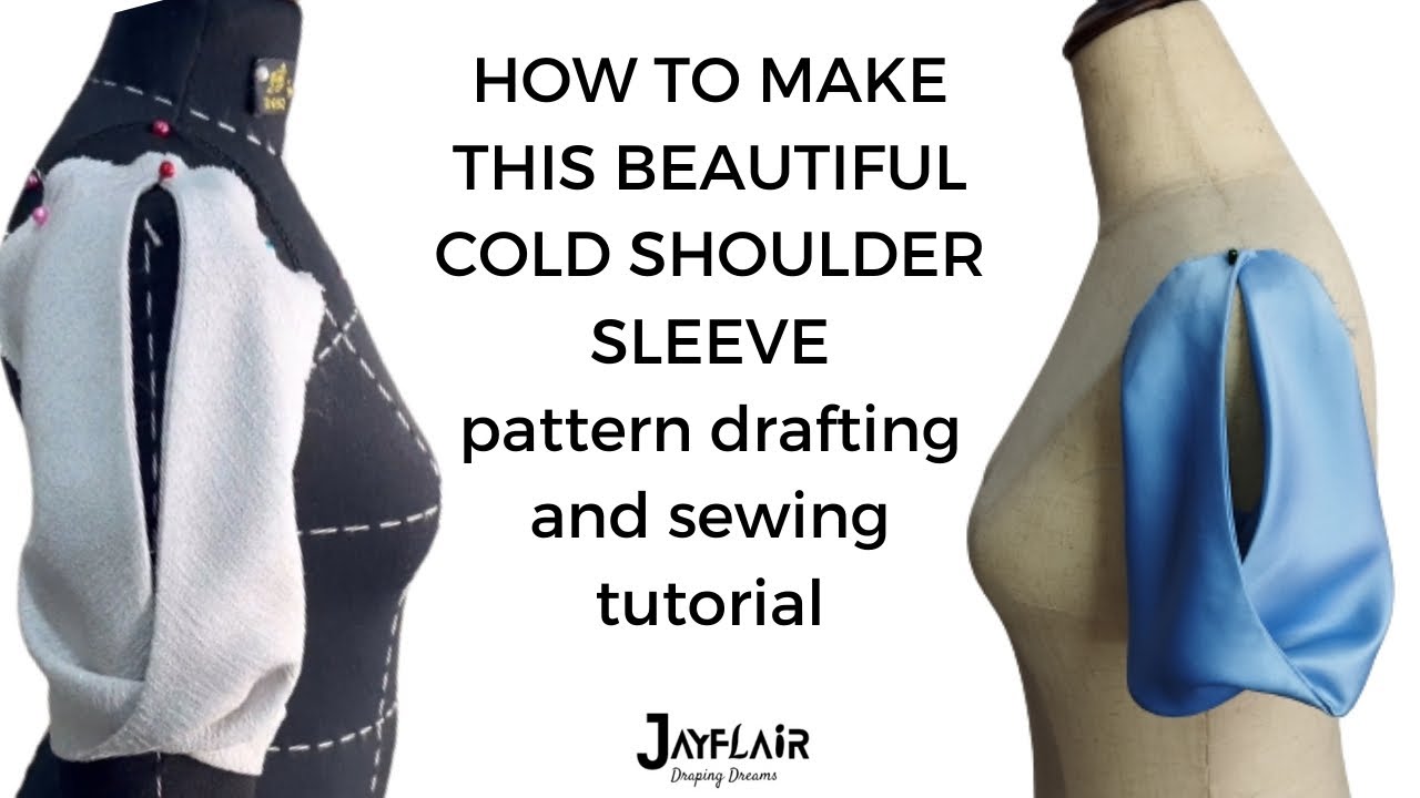 HOW TO MAKE THIS BEAUTIFUL COLD SHOULDER SLEEVE: pattern drafting and ...