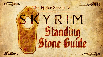 Skyrim - Standing Stones Guide