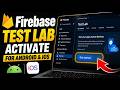 How to activate Firebase Test Lab for Android and iOS tests - Full Guide