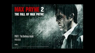 Max Payne 2 - Part 1 - The Darkness Inside [Dead On Arrival Difficulty]