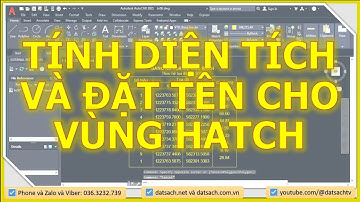 🌹 TIỆN ÍCH TÍNH DIỆN TÍCH VÀ ĐẶT TÊN CHO VÙNG HATCH TRONG AUTOCAD