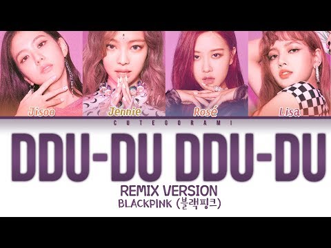BLACKPINK - DDU-DU-DDU-DU (Remix) (Color Coded Lyrics Eng/Rom/Han/가사)