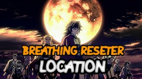 Demon Slayer RPG 2 | Breathing Reset Npc LOCATION! | Roblox