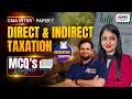 CMA Inter - Direct &amp; Indirect Taxation | MCQ's Revision Session✅ | MEPL Classes