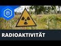 Was ist radioaktivitt