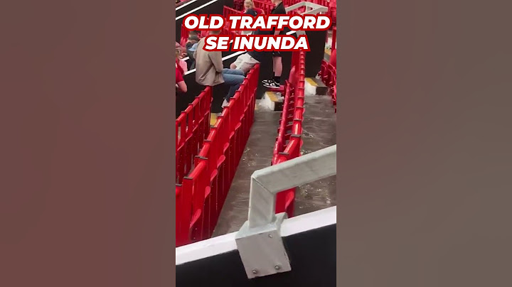 IMÁGENES LAMENTABLES en el ESTADIO del MANCHESTER UNITED: OLD TRAFFORD se INUNDA