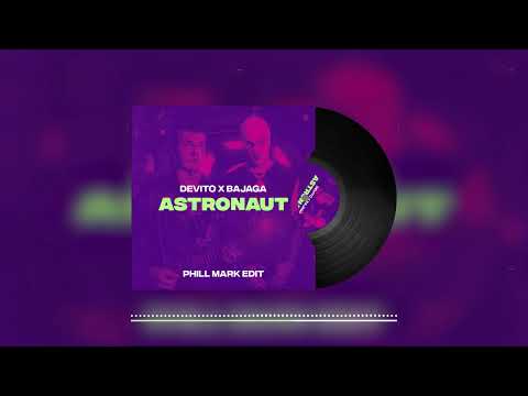 Devito x Bajaga - Astronaut (Phill Mark Edit)