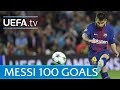 Lionel Messi - 100 European goals - Watch them all