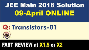 JEE Main 2016 Physics Solutions | Transistors-01
