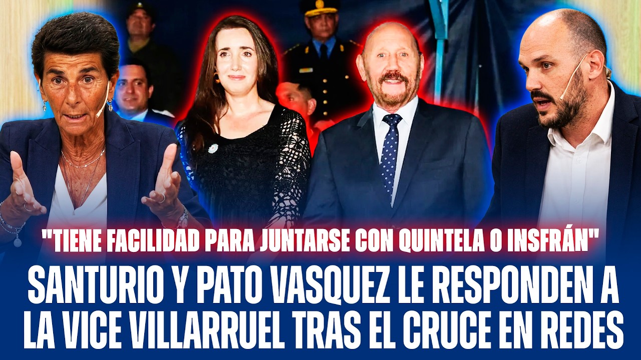 SANTURIO Y PATO VASQUEZ LE RESPONDEN A LA VICE VILLARRUEL TRAS EL CRUCE EN REDES