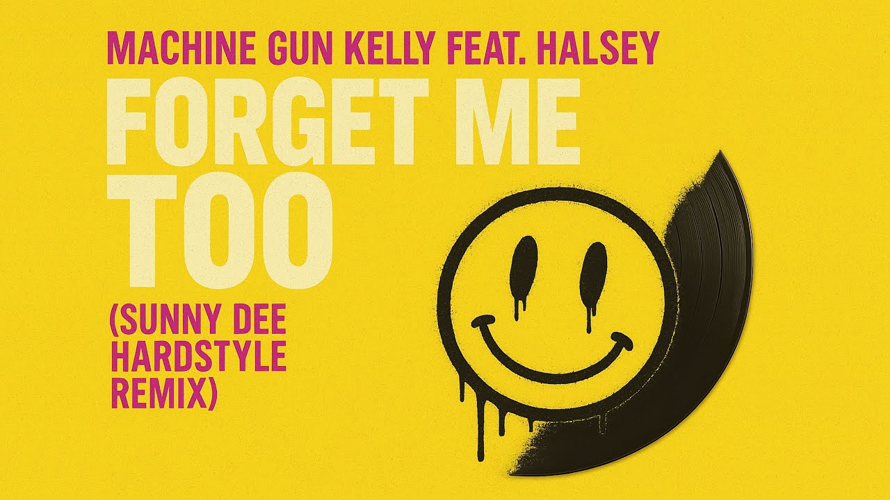 Machine Gun Kelly feat. Halsey - Forget Me Too (Sunny Dee Hardstyle ...