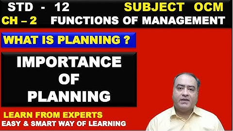 Importance of planning | Chapter 2 Functions of Management Std 12 Ocm | Rakesh Aswani - Roc Sir