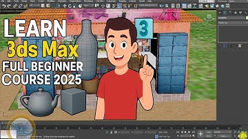 Learn 3ds Max Full Beginner Course 2025 | Step by Step Modeling & Animation Training