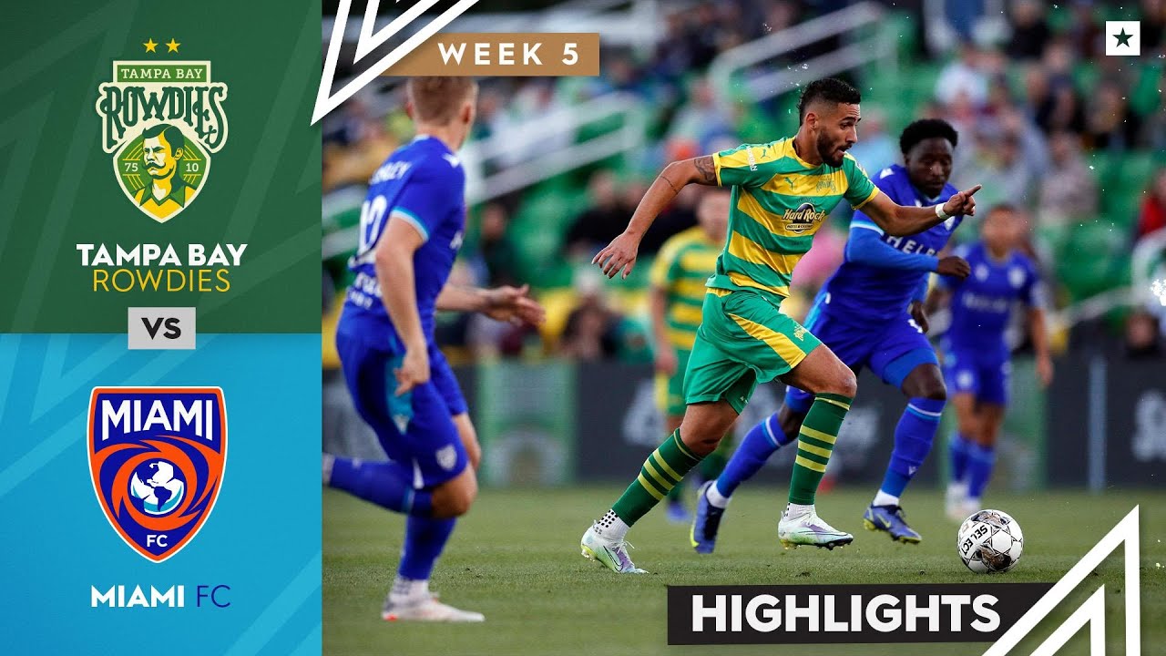 Tampa Bay Rowdies vs. Miami FC - Game Highlights 