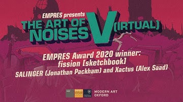 EMPRES: Art of Noises V(irtual) - fission[sketchbook] by SALINGER and Xactus