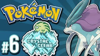 Pokemon Crystal Clear - No Whining, Only Winning | PART 6