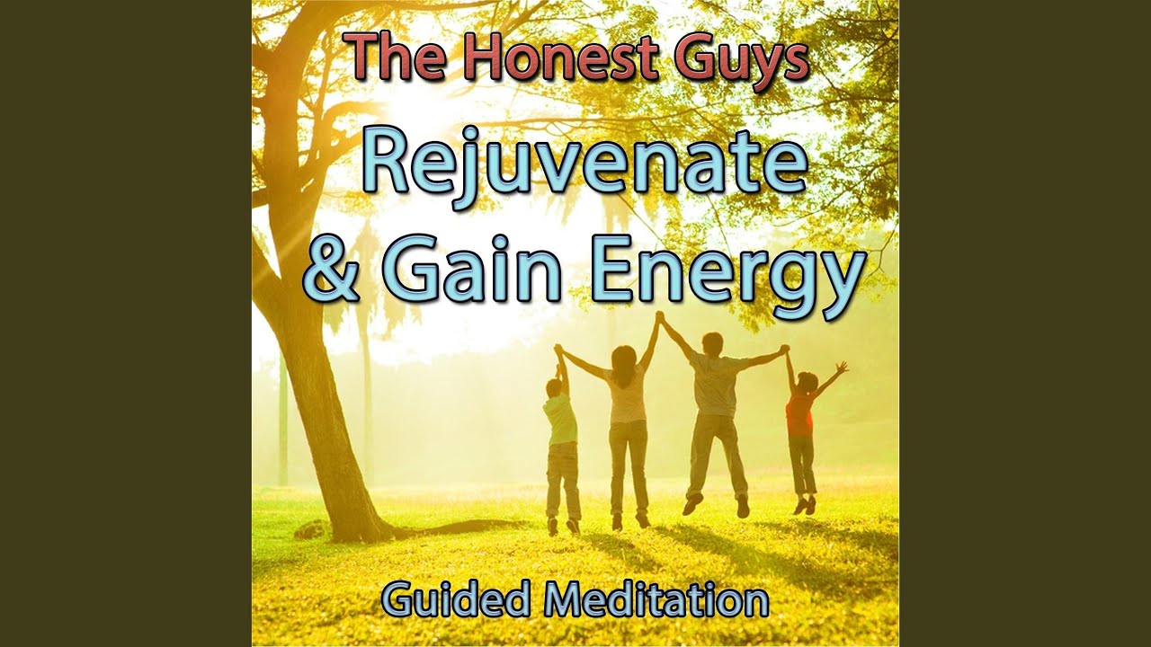 Rejuvenate & Gain Energy (Guided Meditation) 