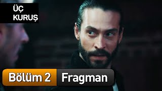 Üç Kuruş 2 Bölüm Fragman