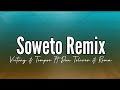 Victony  soweto remix ft don toliver rema  tempoe  lyrics