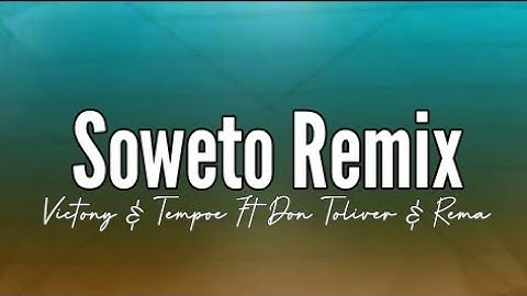 Thumbnail of Victony - Soweto (Remix) Ft Don Toliver, Rema & Tempoe  (Lyrics)