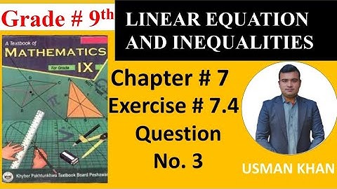 class 9 maths, chapter 7, exercise 7.4 Question 3 all parts Linear equations and inequality