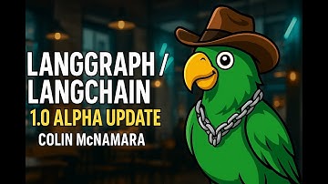 LangChain & LangGraph 1.0 Alpha Update | Colin McNamara | AIMUG September Showcase