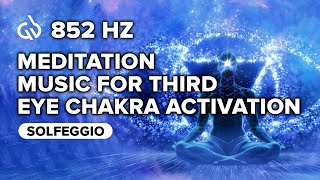 852 Hz Pure Tone Meditation Music For Third Eye Chakra Activation