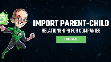 Import Parent-Child Relationships for Companies