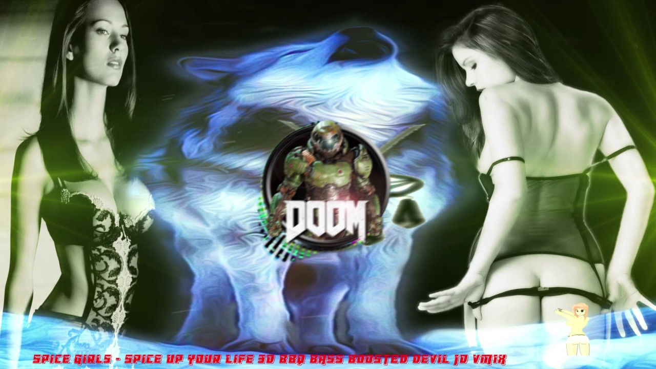 Spice Girls   Spice Up Your Life 3D BBQ BASS BOOSTED Devil JD VMIX