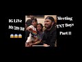 IG Live With TNT Boys 10/29/18 . Part II of meeting them