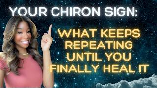 HOW to HEAL Your Core WOUND Using Your CHIRON Sign