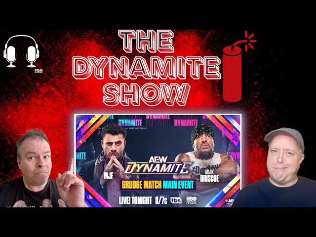 AEW Dynamite Live Recap: MJF vs Mark Briscoe, Mercedes Mone, Bucks/Brodido | The Dynamite Show